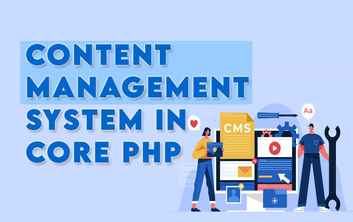 CMS in Core PHP